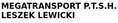 MEGATRANSPORT P.T.S.H. LESZEK LEWICKI